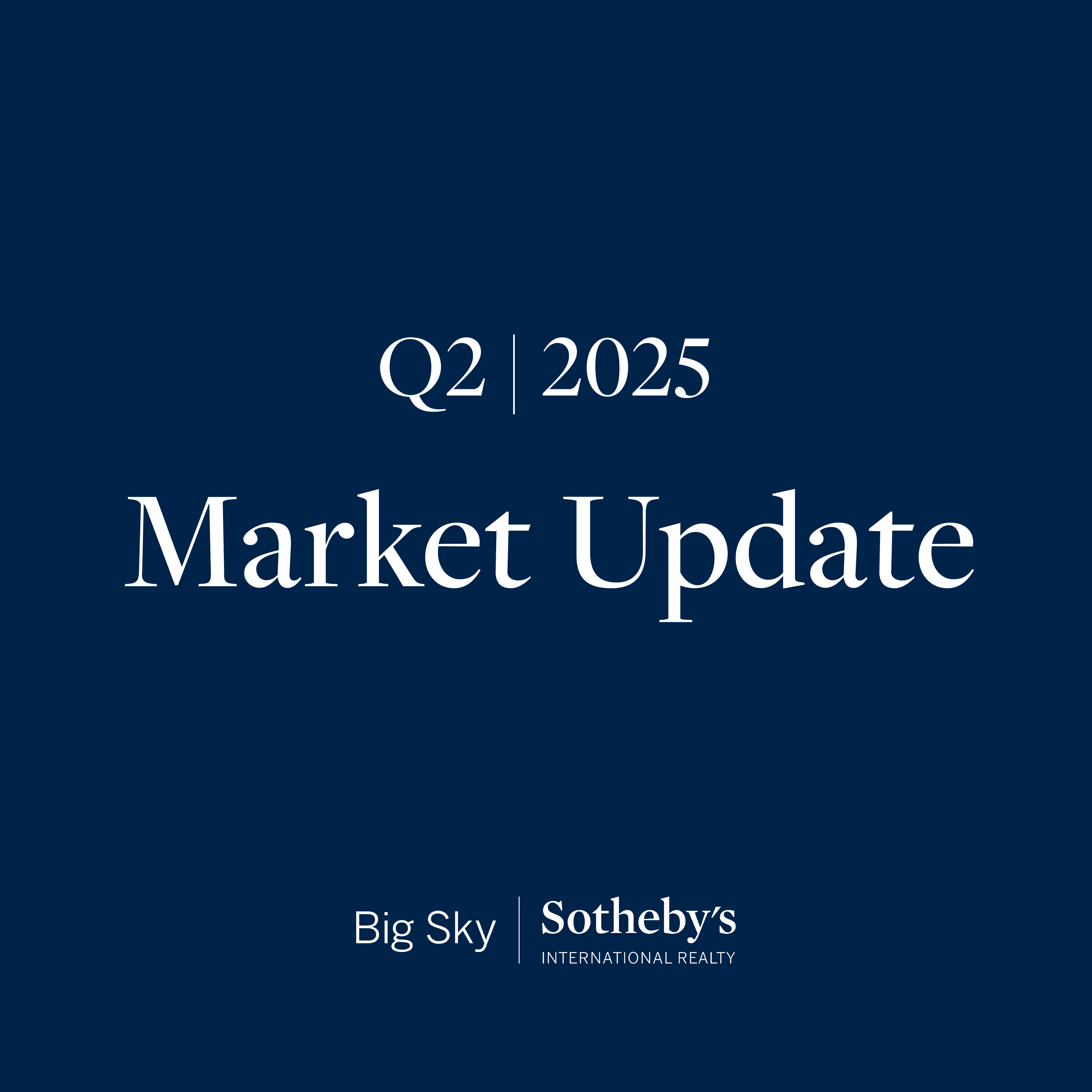 Quarter 2 2025 | Market Update